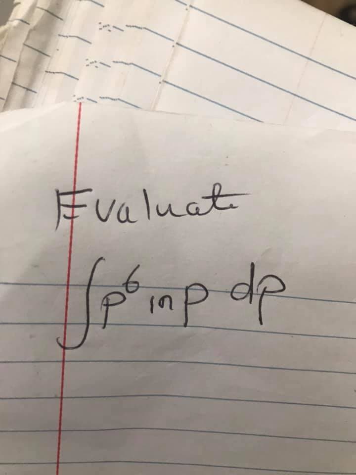 ### Evaluate the Following Integral

\[
\int p^{6} \ln(p) \, dp
\]

This expression represents the integral of \( p^6 \ln(p) \) with respect to \( p \). The goal is to find the antiderivative or the function F(p) whose derivative is \( p^6 \ln(p) \). 

#### Steps to Solve:

1. **Integration by Parts:**
   - Integration by parts formula: \(\int u \, dv = uv - \int v \, du\).
   - Choose \( u \) and \( dv \) appropriately based on the problem.
     - Let \( u = \ln(p) \), then \( du = \frac{1}{p} dp \).
     - Let \( dv = p^6 dp \), then \( v = \frac{p^7}{7} \).

2. **Apply Integration by Parts:**
   \[
   \int p^6 \ln(p) \, dp = \ln(p) \cdot \frac{p^7}{7} - \int \frac{p^7}{7} \cdot \frac{1}{p} \, dp
   \]
   Simplify the integral:
   \[
   = \frac{p^7 \ln(p)}{7} - \int \frac{p^6}{7} \, dp
   \]
3. **Evaluate the Remaining Integral:**
   \[
   \int \frac{p^6}{7} \, dp = \frac{1}{7} \int p^6 \, dp = \frac{1}{7} \cdot \frac{p^7}{7} = \frac{p^7}{49}
   \]

4. **Combine Results:**
   \[
   \int p^6 \ln(p) \, dp = \frac{p^7 \ln(p)}{7} - \frac{p^7}{49} + C
   \]
   Simplify the expression:
   \[
   = \frac{p^7 \ln(p)}{7} - \frac{p^7}{49} + C
   = \frac{p^7}{7} \left( \ln(p) - \frac{1}{7} \right) + C
   \]

