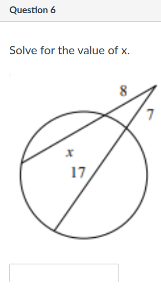 Question 6
Solve for the value of x.
17
