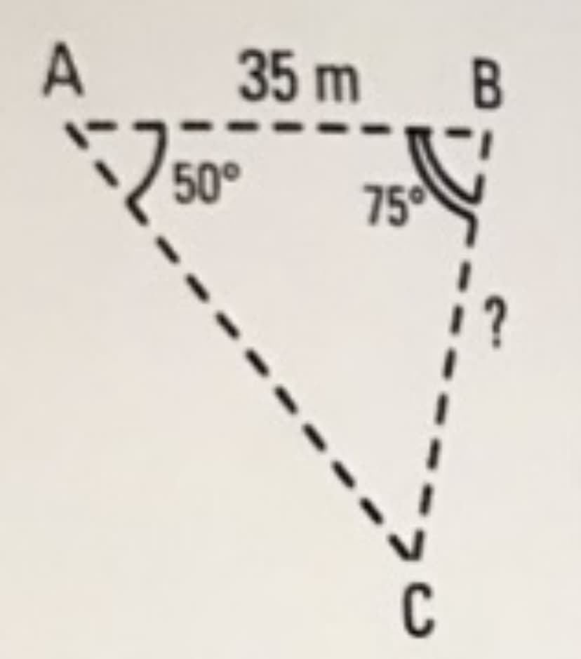 A
ܐ
35 m
50°
75°
C
B
?