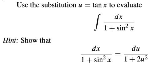 Use the substitution u = tan x to evaluate
dx
1+ sin? x
Hint: Show that
dx
du
1+ sin? x
1+ 2u2
