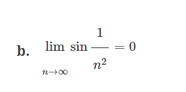 1
b. lim sin=0
n²
n→∞