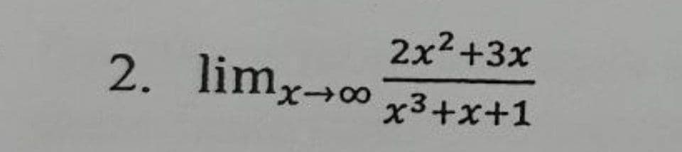 2x+3x
2. limx03+x+1
