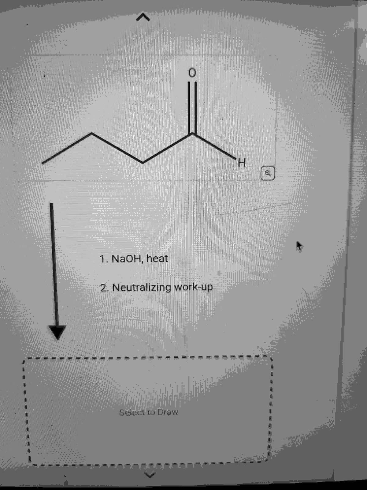 E
LE
■
--
8
M
- T
€
BITAN
TEL
E
BALNE
C
---
P
■
|
nap
■
1. NaOH, heat
te Wafele
B
MA
c
2. Neutralizing work-up
KEL
WI
0:1
Select to Draw
O
1991
H
2
■
1
it
0.
33 1
==
■
■
■
■
I
■
■
■
I
■
1