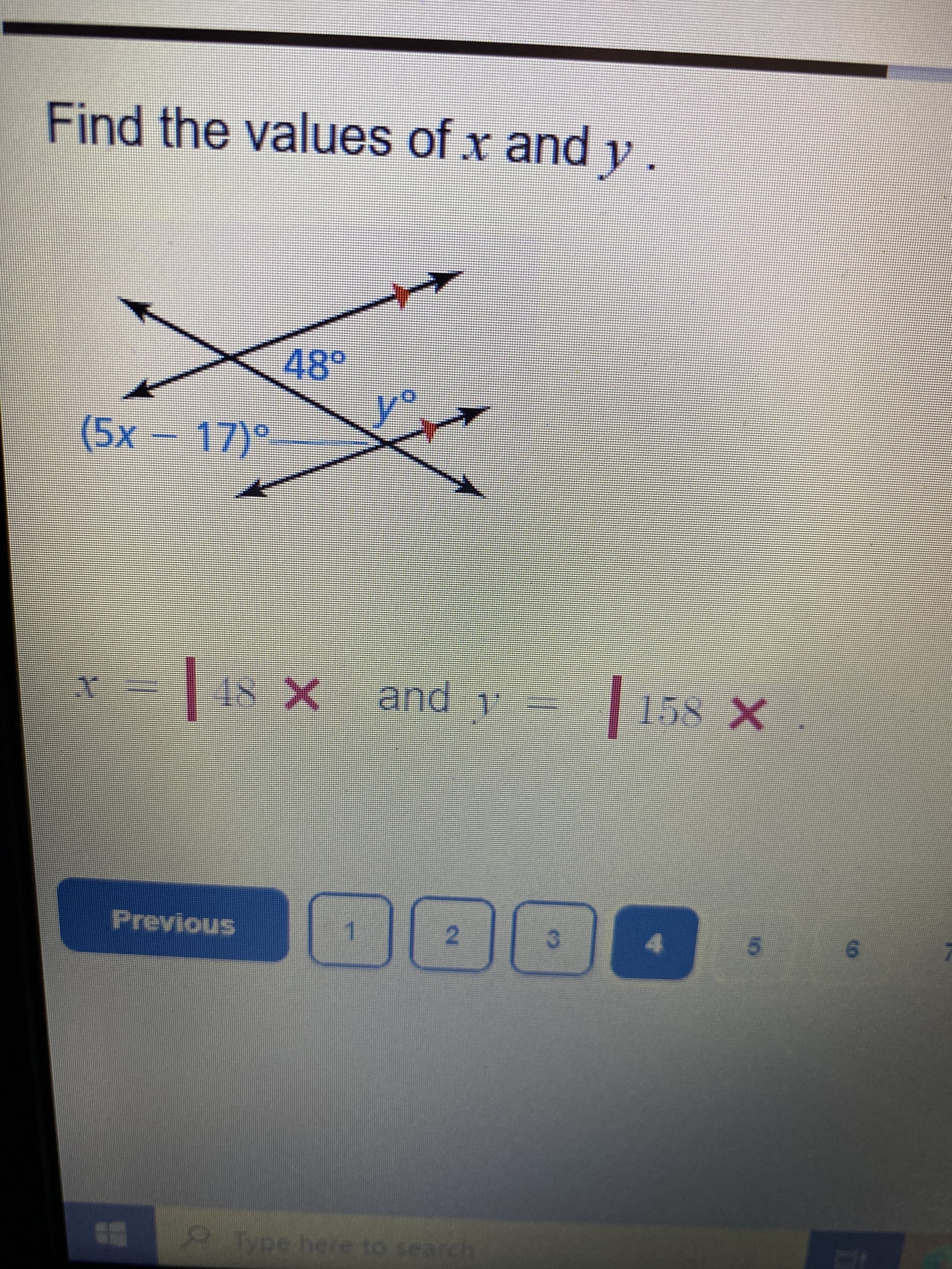 2ype here to search
3.
2.
1.
X 891 =i pue
158 X
Previous
pand
48°
(5x-17)°
Find the values of x and
