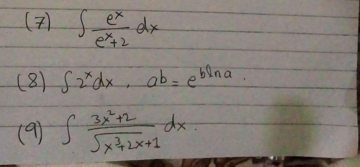 (7) Sex dx
ex+2
(8) Sudx, ab- eblna
(9) f 3x²+2 dx
5x²³2x+1