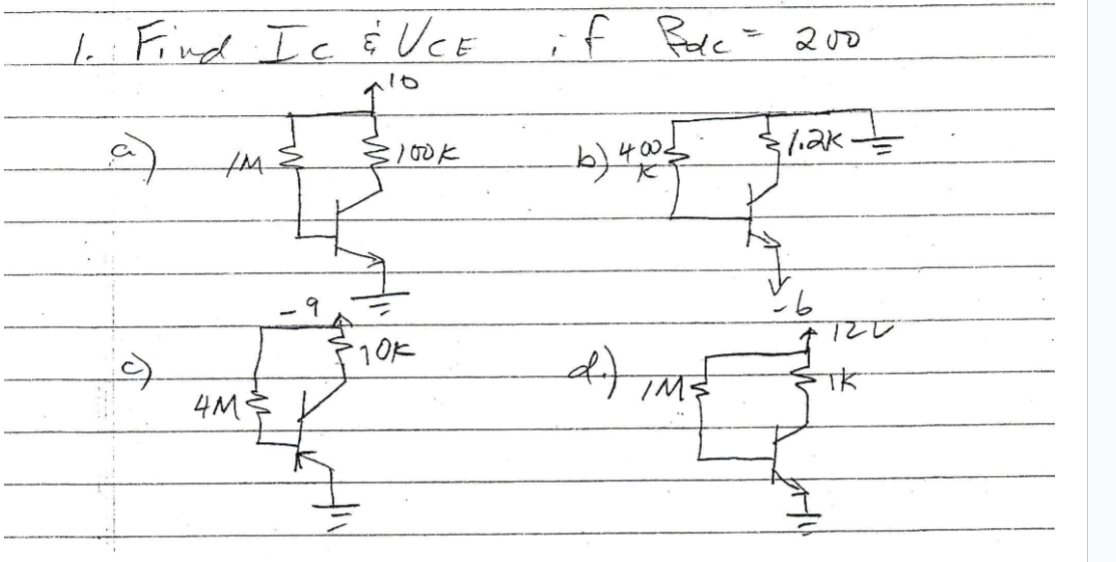 1. Find I c & UCE
10
-/M-
4M
:100k
-10k
if Bolc = 200
b) 4005 3112x =
d)
IM.
26
BHU
T20
TK