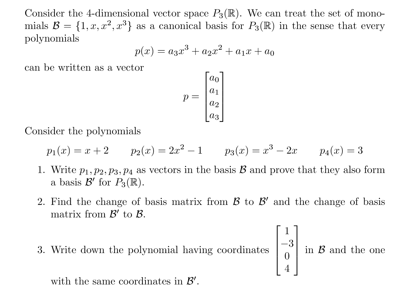 3. Write down the polynomial having coordinates
-3
in B and the one
with the same coordinates in B'.
