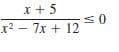 x + 5
x² - 7x + 12
VI
