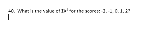 40. What is the value of EX? for the scores: -2, -1, 0, 1, 2?
