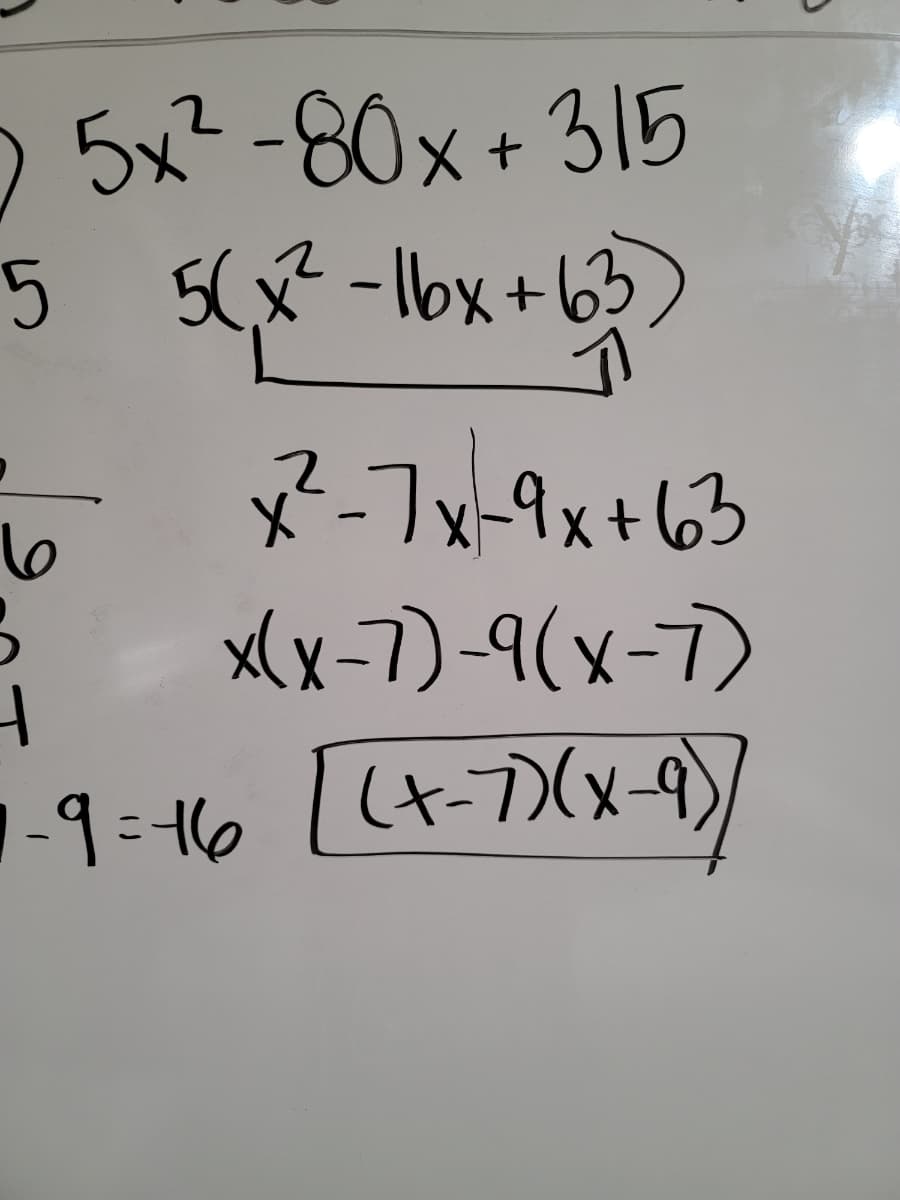 5x²-80x + 315
5 5(x-1bx+63
x?-7x-9x+63
16
x(x-7)-9(x-7)
1-9:16 ((+-7)(x-9)
