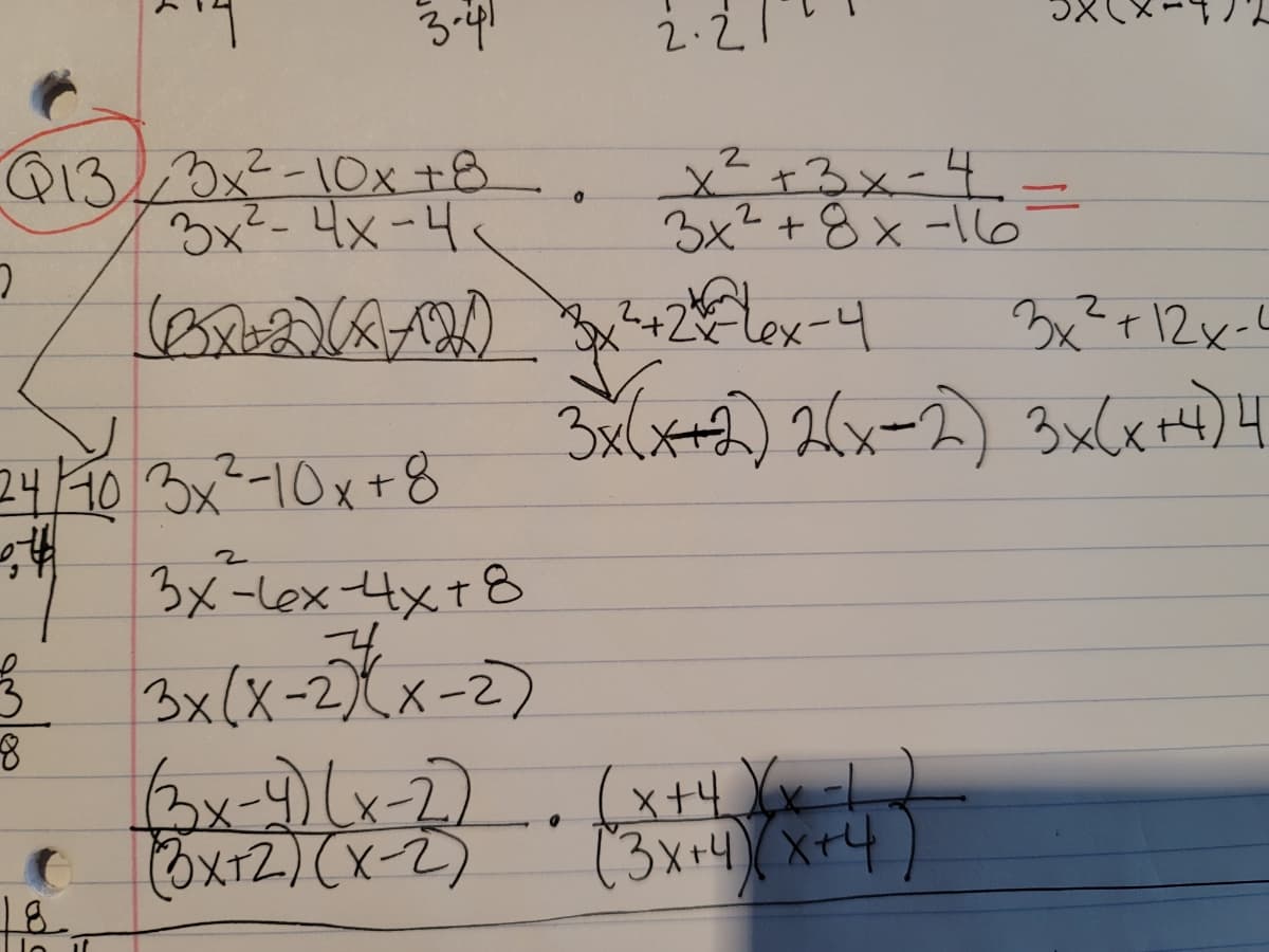 2.21
Q13,3x²-10x +8
3x²- 4x-4s
x+3x-4ー
3x²+8x-16
+lex-4
3x²+12x-L
Sae) 2xー2) 3ulx
ユ4H0 3x?-10x+8
3x-Lex txt8
Š
x-9(x-2)..
3x(X-2)(x-2)
OXT2)(x-2)
18
(3x+4x+4
