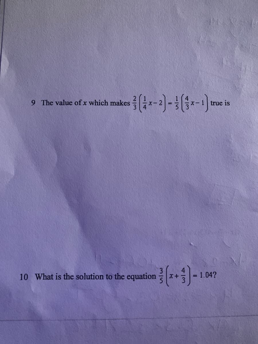 9 The value of x which makes
X-1 true is
10 What is the solution to the equation x+
1.04?
