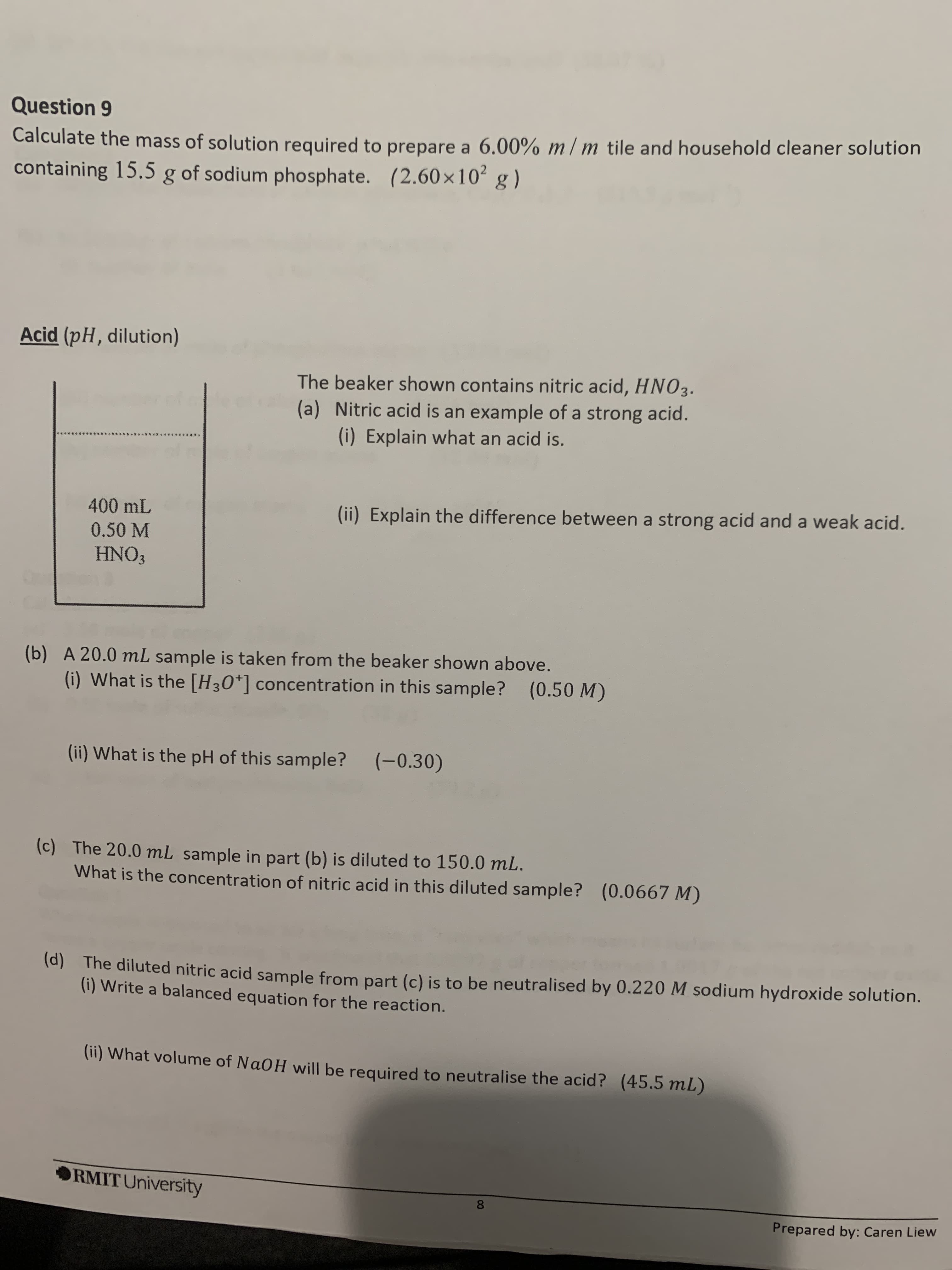 Calculate the mass of solution required to prepare a 6.00% m / m tile and household cleaner solution
containing 15.5 g of sodium phosphate. (2.60×10² g )
