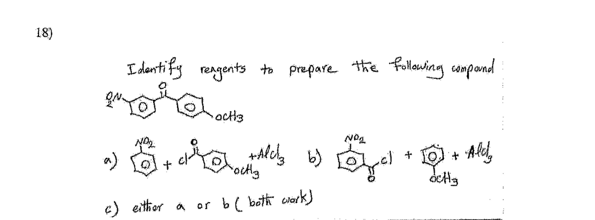 18)
ON-
Identify
reagents to prepare the following compound
•ochts
a)
octly
c) either a
or b (both work)
NOR
امها
+ 0 + Ald
осна