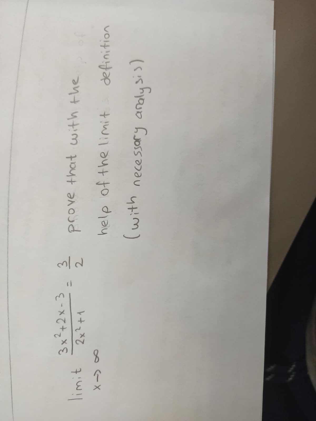 3x²+2x - 3
7 prove that with the
of
definition
help of the limit
(with necessary analysis)
