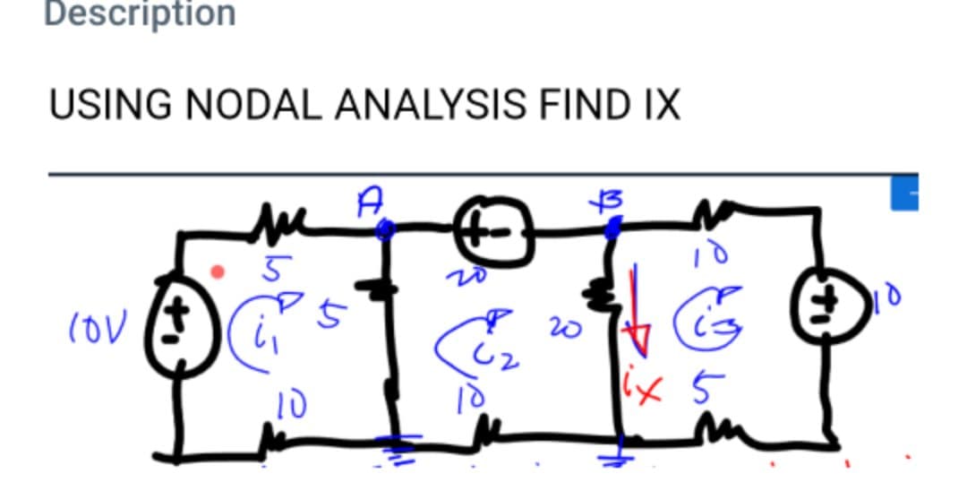 Description
USING NODAL ANALYSIS FIND IX
A.
2o
20
い
; メ)
