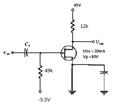 Vino
C₁
49k
-5.5V
45V
12k
Ven
Idss=20mA
Vp=10v