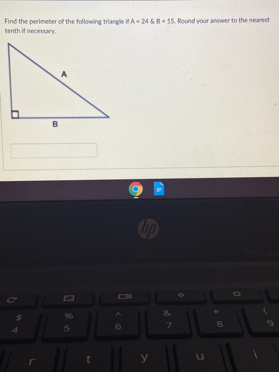 Find the perimeter of the following triangle if A = 24 &B = 15. Round your answer to the nearest
tenth if necessary.
Gip
&
7
8.
4
y
