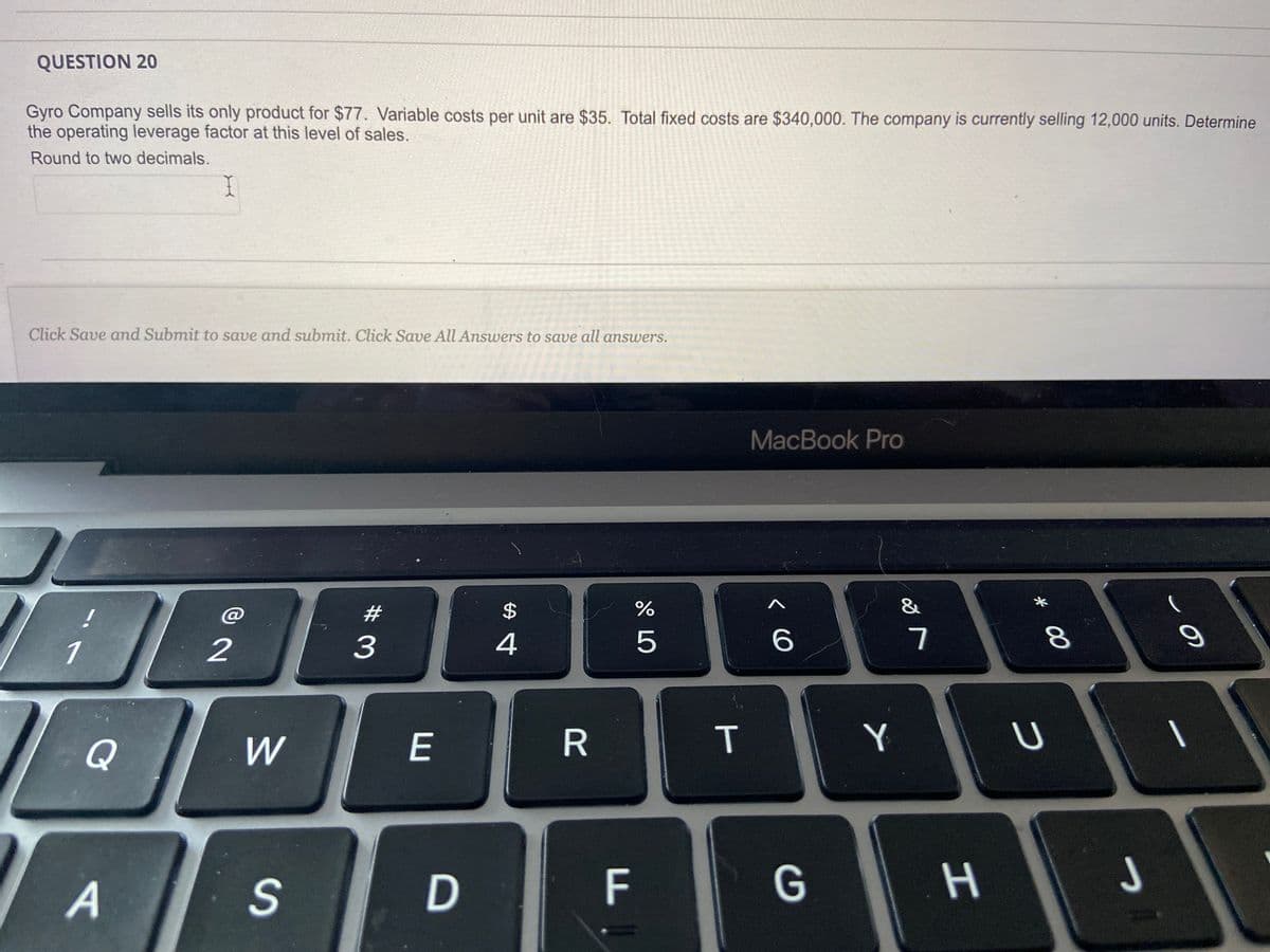 ### Question 20

Gyro Company sells its only product for $77. Variable costs per unit are $35. Total fixed costs are $340,000. The company is currently selling 12,000 units. Determine the operating leverage factor at this level of sales.

Round to two decimals.

[Text Box for Answer]

---

**Click Save and Submit to save and submit. Click Save All Answers to save all answers.**

---

**Explanation:** 

In this problem, you are required to determine the operating leverage factor, which is a measure of how revenue growth translates to growth in operating income. The formula for the degree of operating leverage (DOL) is:

\[ \text{DOL} = \frac{\text{Contribution Margin}}{\text{Net Operating Income}} \]

To determine the contribution margin:

1. **Contribution Margin per Unit:** 
\[ \text{Selling Price per Unit} - \text{Variable Cost per Unit} \]
\[ = \$77 - \$35 \]
\[ = \$42 \]

2. **Total Contribution Margin:** 
\[ \text{Contribution Margin per Unit} \times \text{Number of Units Sold} \]
\[ = \$42 \times 12,000 \]
\[ = \$504,000 \]

To determine the net operating income:

3. **Net Operating Income:** 
\[ \text{Total Contribution Margin} - \text{Total Fixed Costs} \]
\[ = \$504,000 - \$340,000 \]
\[ = \$164,000 \]

Finally, we calculate the DOL:

4. **Operating Leverage Factor:** 
\[ \text{DOL} = \frac{\$504,000}{\$164,000} \]
\[ = 3.07 \]

Therefore, the operating leverage factor at the current level of sales is **3.07**.