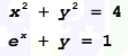 x? + y' = 4
e* + y = 1
