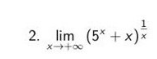 2. lim (5* + x)*
