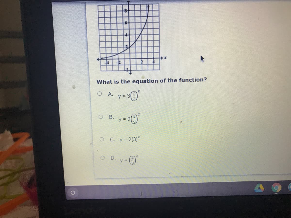 What is the equation of the function?
O A.
y = 3
O B.
y =
C. y= 2(3)*
OD. y=
