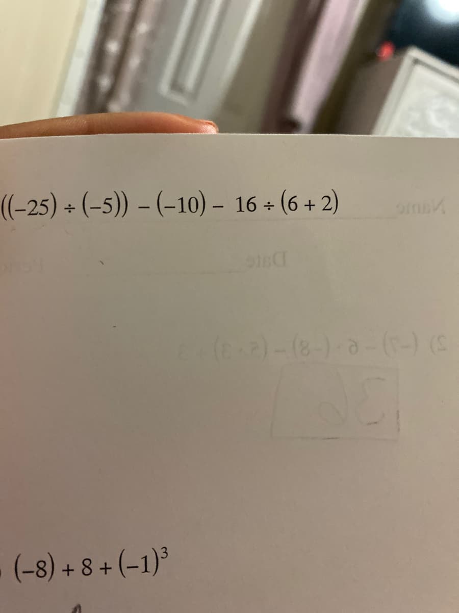 ((-25) + (-5)) – (-10) - 16 + (6 + 2)
)-(8-)-a-(-) (
(-8) + 8 + (-1)³
