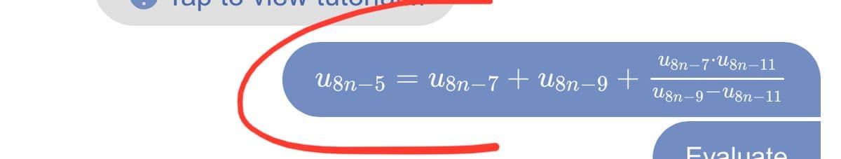 U8n-7 U8n-11
U8n-5
U8n-7 + U8n-9 +
U8n-9-U8n–11
Evaluate
