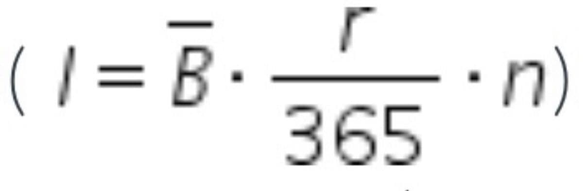 The provided image contains a mathematical expression, typically related to financial calculations such as interest or growth rates. Here is the transcription and detailed explanation suitable for an educational website:

---

### Mathematical Expression:

\[ I = \overline{B} \cdot \frac{r}{365} \cdot n \]

#### Explanation:

This formula can be interpreted as representing an interest calculation or a similar financial computation. Below is a breakdown of the components in the equation:

- \( I \): The total interest or the final amount after the calculation.
- \( \overline{B} \): The average balance or the principal amount. The bar over B typically signifies an average value over a period.
- \( \frac{r}{365} \): The daily interest rate. Here, \( r \) is the annual interest rate, and it is divided by 365 to convert it into a daily rate.
- \( n \): The number of days for which the interest is being calculated.

This formula is commonly used in scenarios where interest needs to be computed on a daily basis, such as for savings accounts, loans, or investments that are compounded or calculated daily.

---

By using this formula, students can better understand how interest accumulates over time on a daily basis and can apply it to various financial contexts to determine earnings or costs associated with borrowing or investing money.