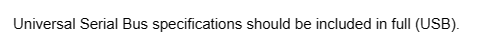 Universal Serial Bus specifications should be included in full (USB).