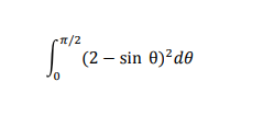 n/2
(2-sin θ)2dθ
