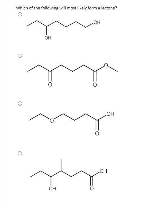 Which of the following will most likely form a lactone?
HO
OH
HO
COH
ÓH
