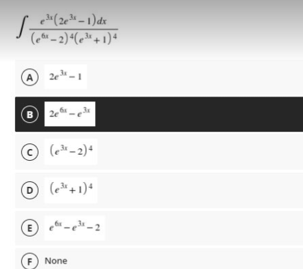 e3 (20" – 1) dx
(e – 2)“(e« + 1)+
6x
3x
A 2e3 -1
B
B 2e
-e
D(e+1)+
E
6x
3x
F) None
