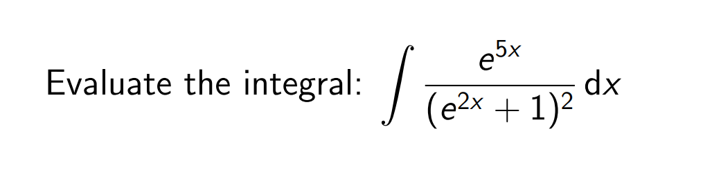 e5x
(e2x + 1)2
