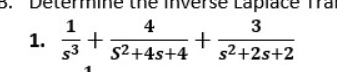 Laplace
4
1
+
S2+4s+4
+
s2+2s+2
1.
