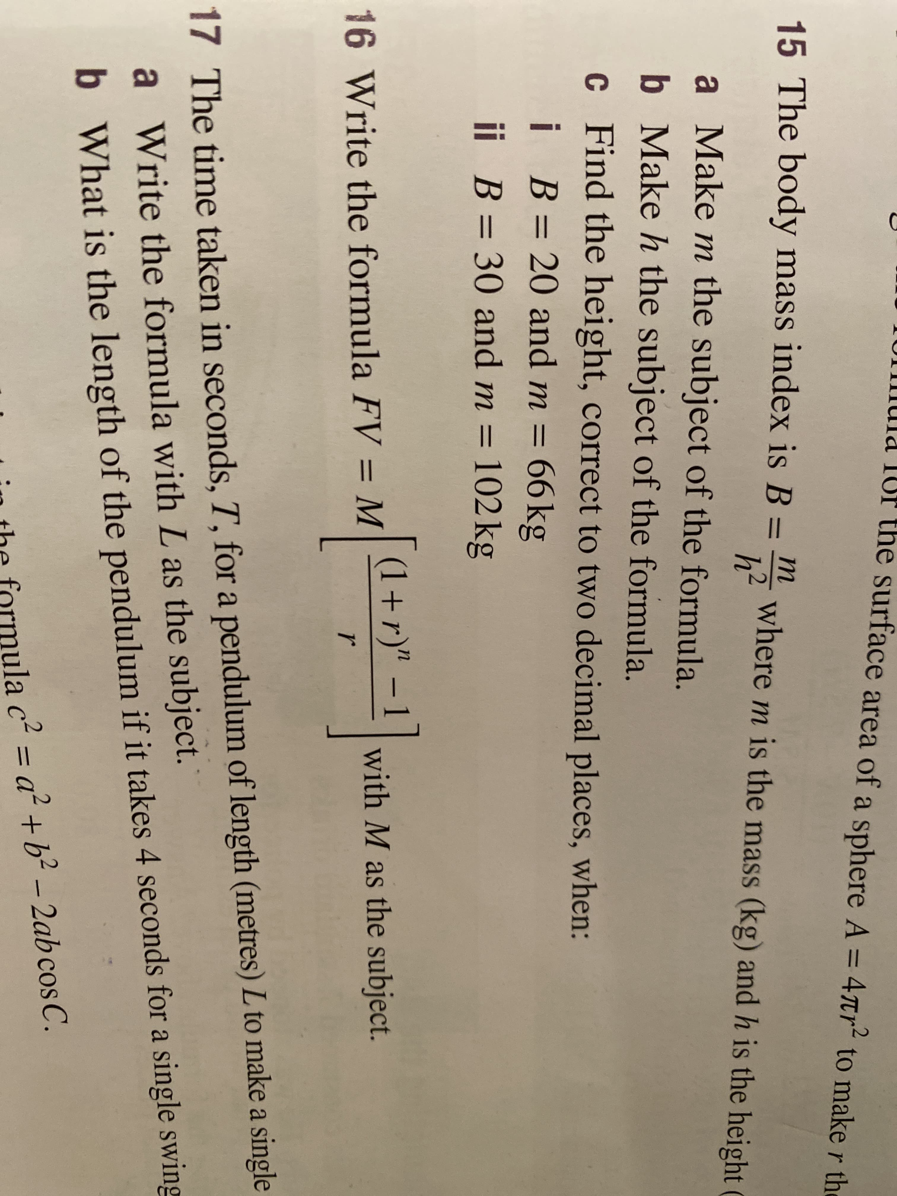 (1+r)" - 1
Write the formula FV = M
with M as the subject.
%3D
r
