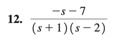 12.
-s-7
(s+1)(S-2)