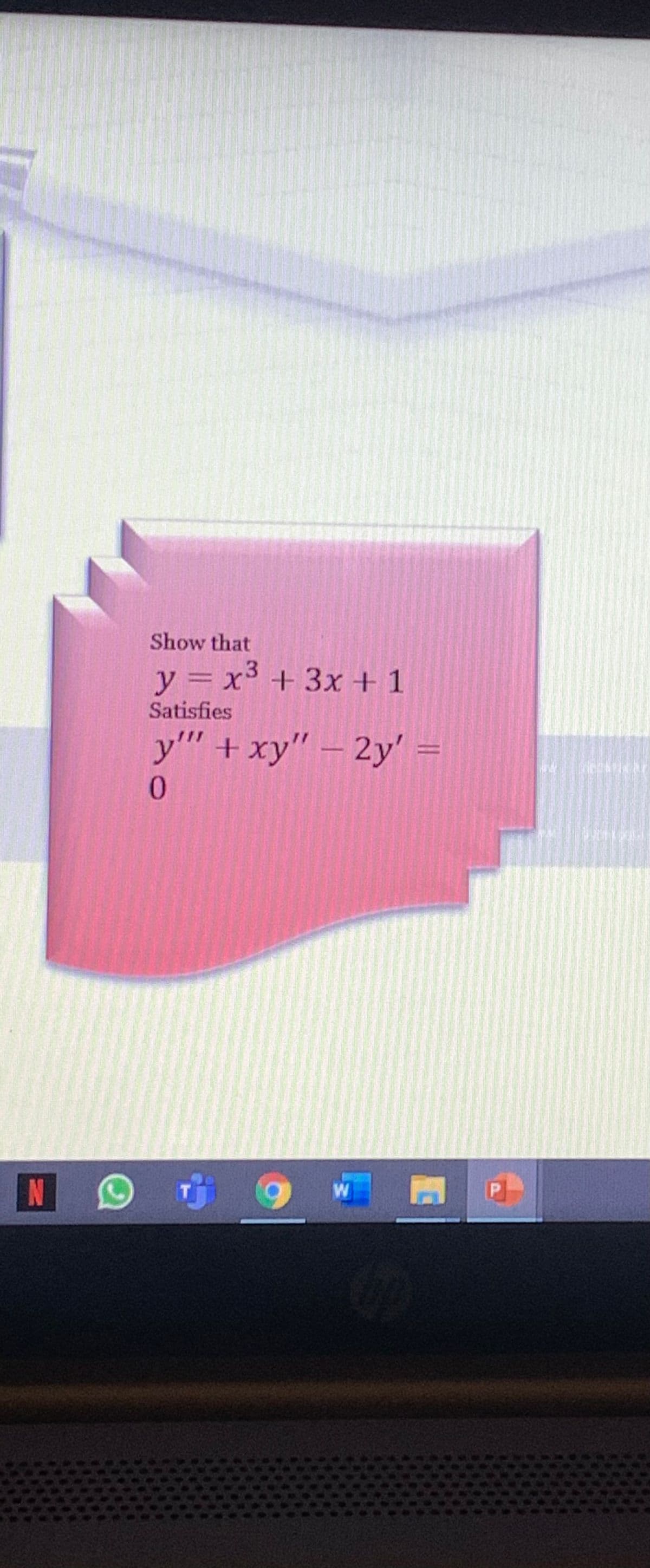 Show that
3.
y = x+3x + 1
Satisfies
y" + xy" -2y' =
0.
N
T.
W
