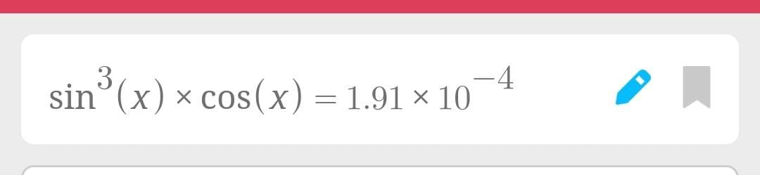 3
sin°(x) × cos(x) = 1.91 x 10
-4
