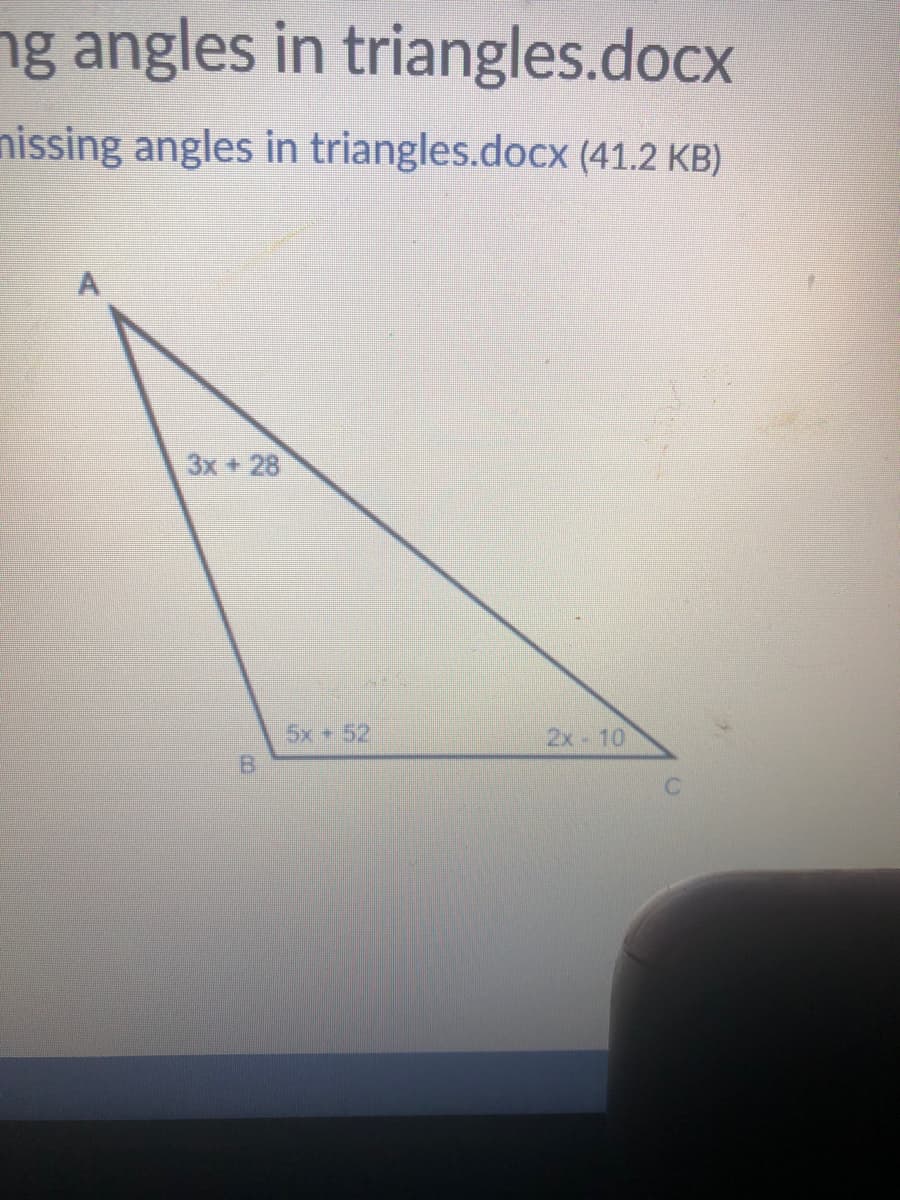ng angles in triangles.docx
nissing angles in triangles.docx (41.2 KB)
3x +28
5x + 52
2x 10
