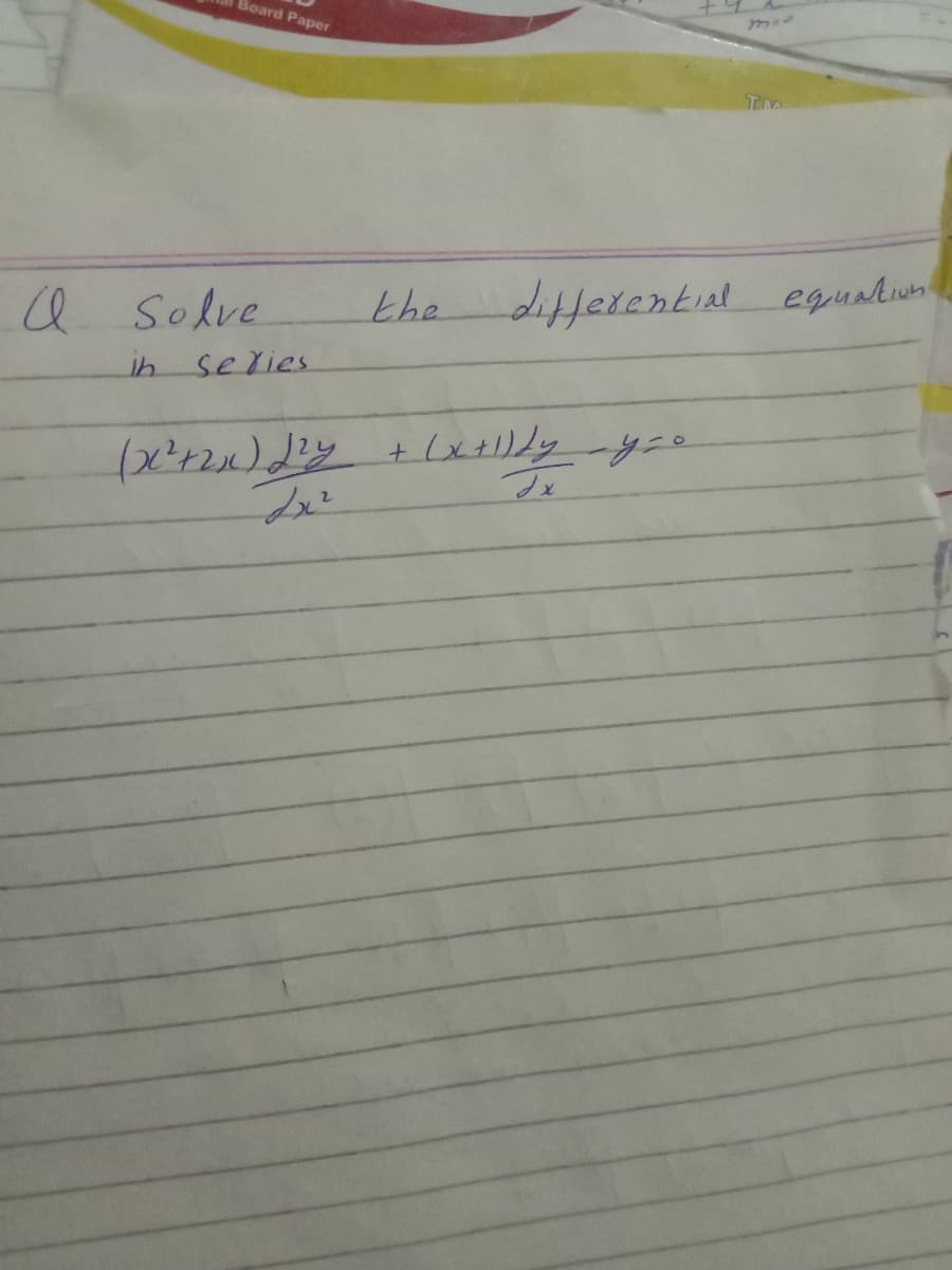 Board Paper
Q Solve
the
differential
equaliun
series
