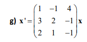 1 -1
-1
g) x¹= 32
2 1
4
-1 | x
-1,