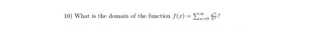 10) What is the domain of the function f(r) =Eo ?
!!
