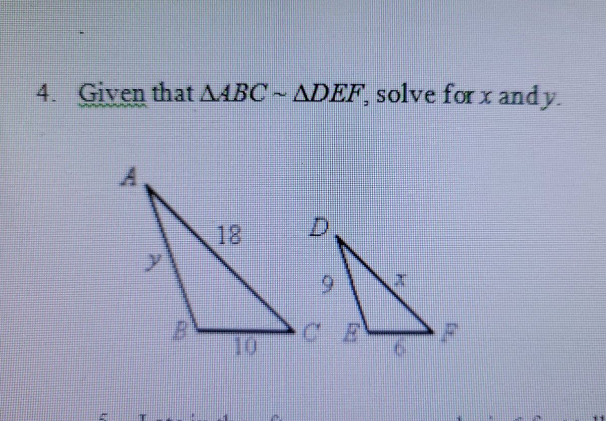 4. Given that AABC - ADEF, solve for x and y.
18
6.
CE
