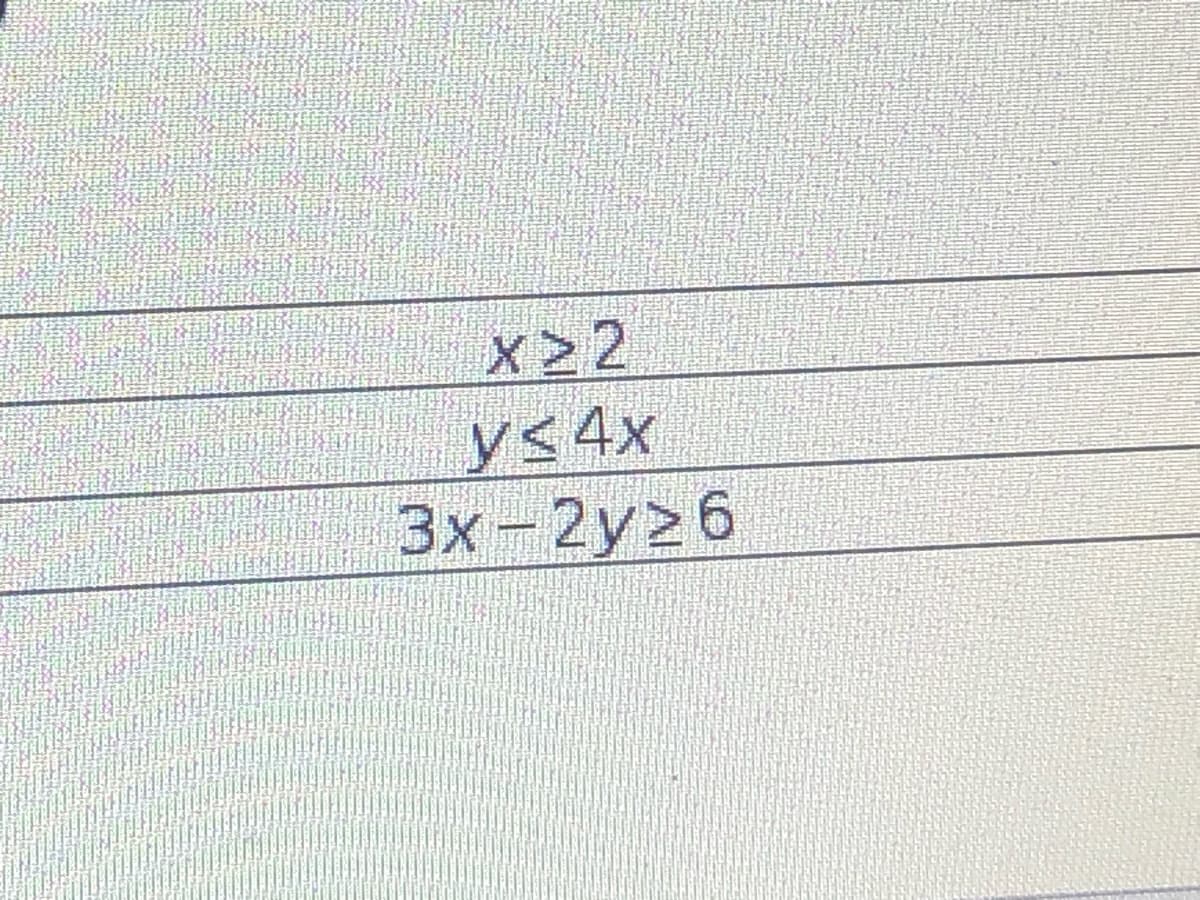 X22
y<4x
3х-2у26
