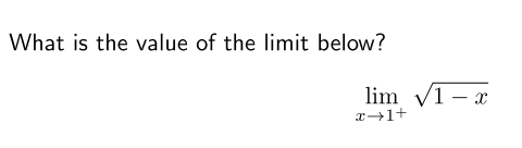 What is the value of the limit below?
lim v1 – x
