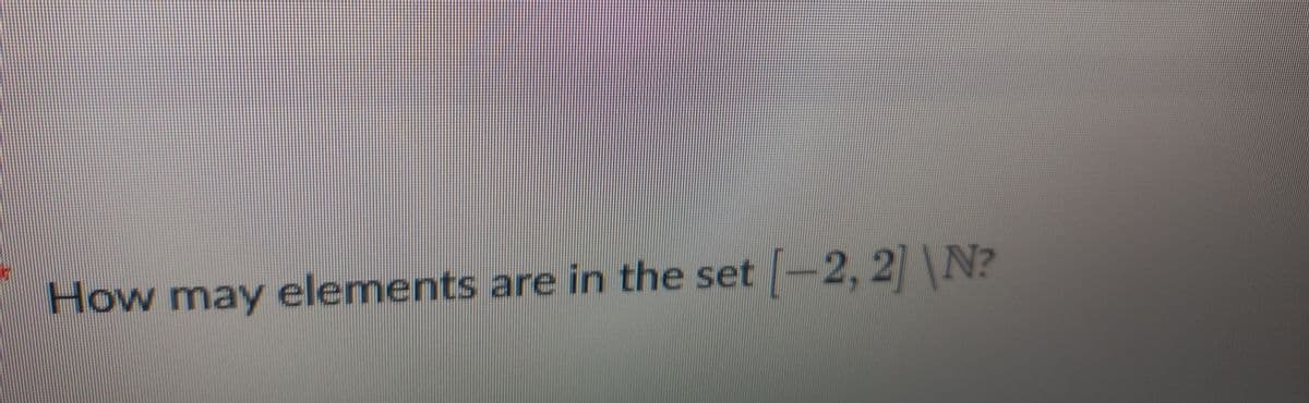 [-2,2] \N?
How may elements are in the set