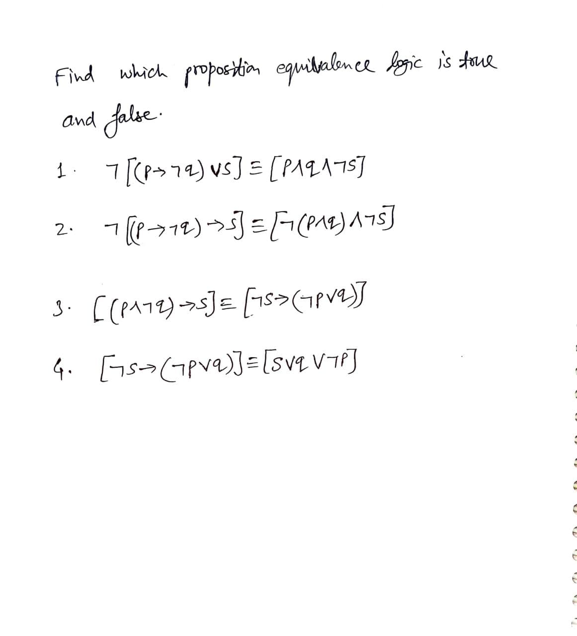 Find which propostin eguialon ce Aic is taue
and false
2.
J. [[PATZ)->s]E [18>(¬pvz)}
