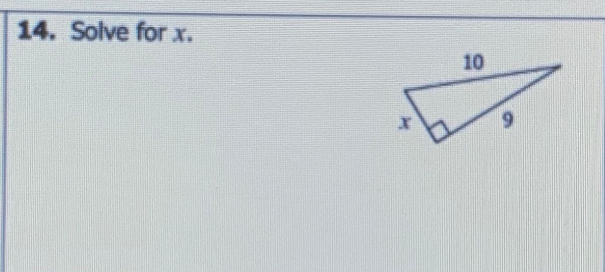 14. Solve for x.
10
6.
