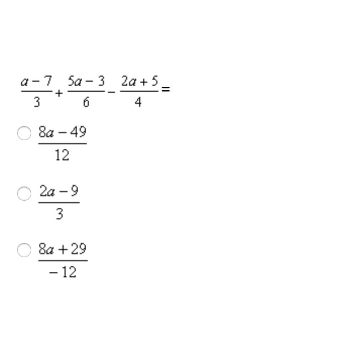 a-1, Sa – 3_ 2a + 5 _
7 5а -
3
6
4
8а - 49
12
2а - 9
8а + 29
- 12
3.
